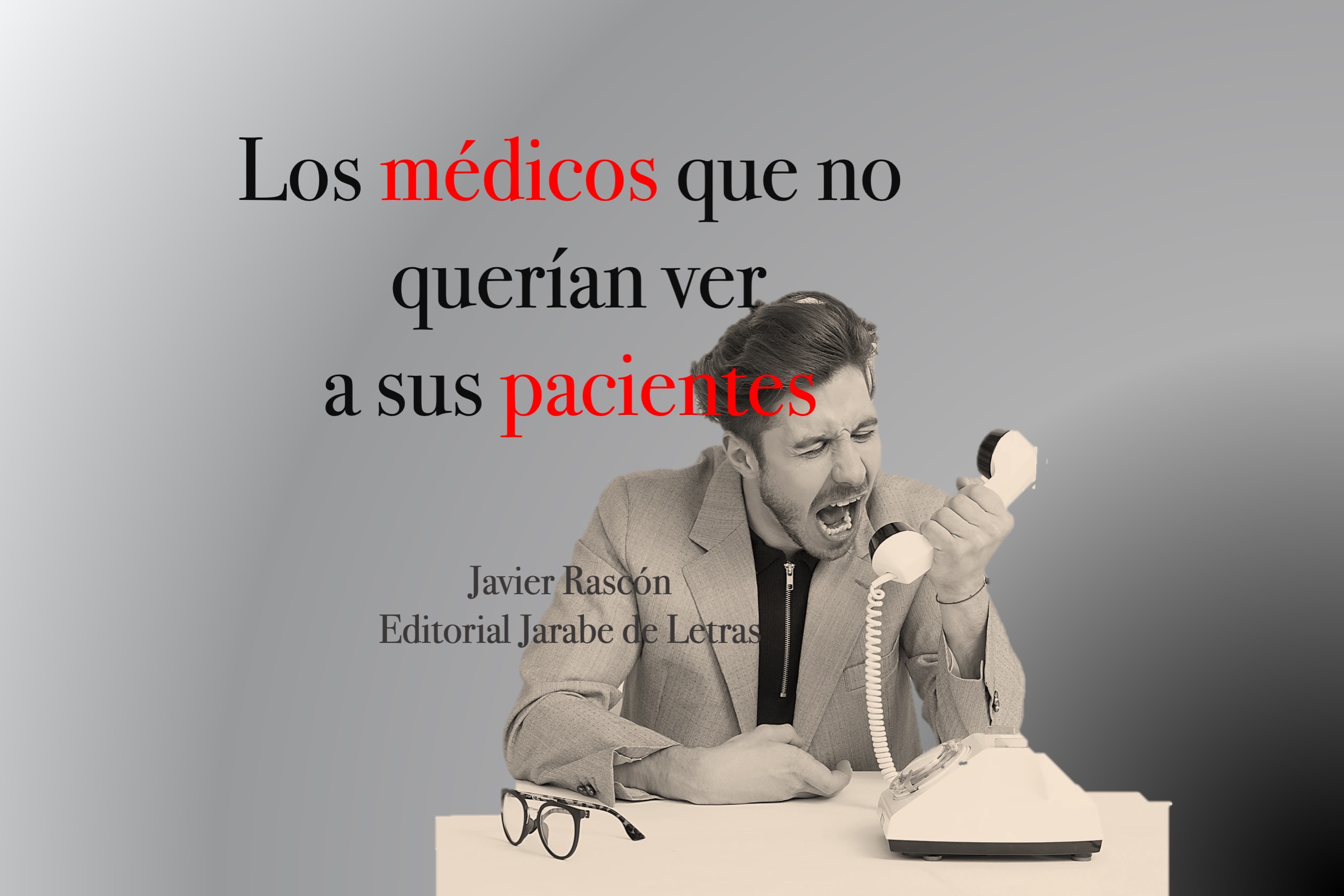 Los médicos que no querían ver a sus pacientes